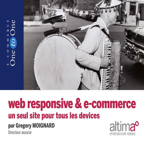 Web responsive & E-Commerce : un seul site pour tous les devices ? (version bis)