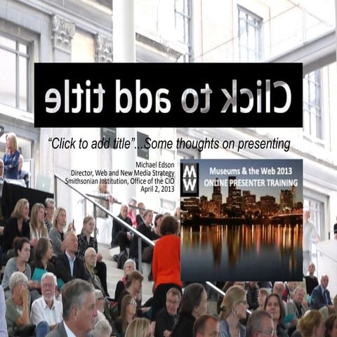 "Click to Add Title"/ Thoughts on Presenting