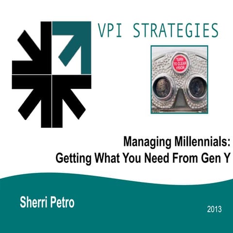 Managing Millenials: Getting What You Need From Gen Y