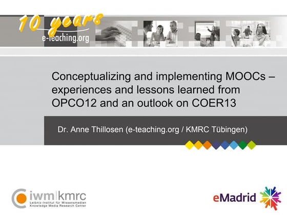 2013 04 19 (uc3m) emadrid athillosen kmrc conceptualizing implementing moocs ...
