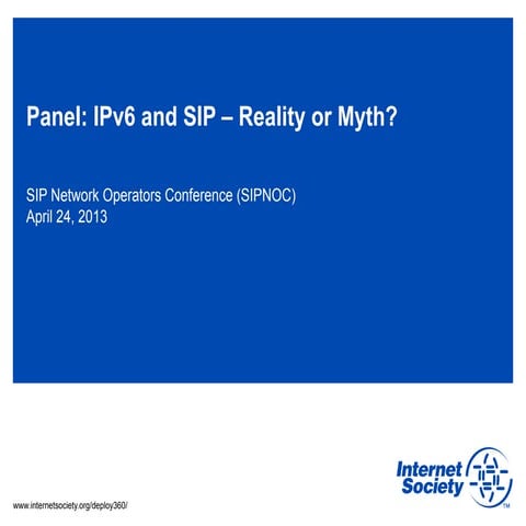 IPv6 and SIP - Myth or Reality?