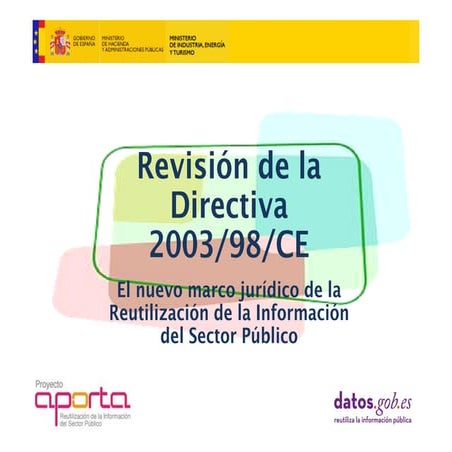 Revision de la Directiva 2003/98/CE - El nuevo marco jurídico de reutilizació...