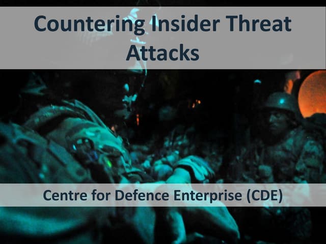 Countering insider threat attacks - CDE themed call launch 14 May 2013