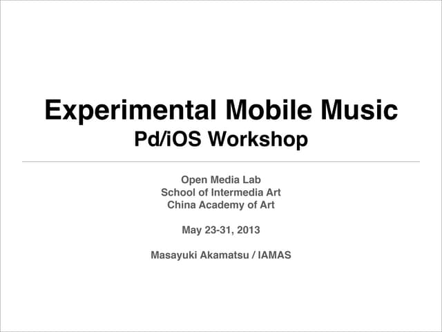 Experimental Mobile Music - Pd/iOS ...