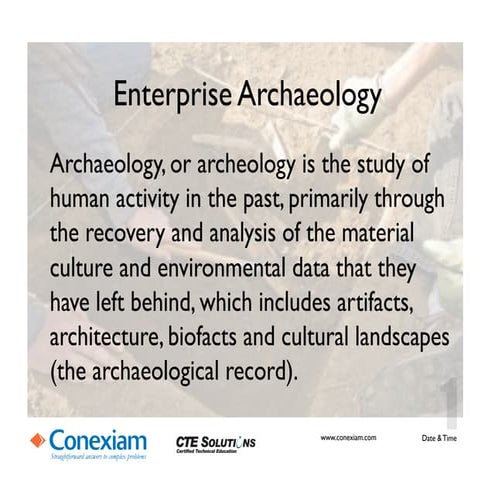 The Many A's in Entperise Architecture: Archaeology, Anthropology, Analysis a...