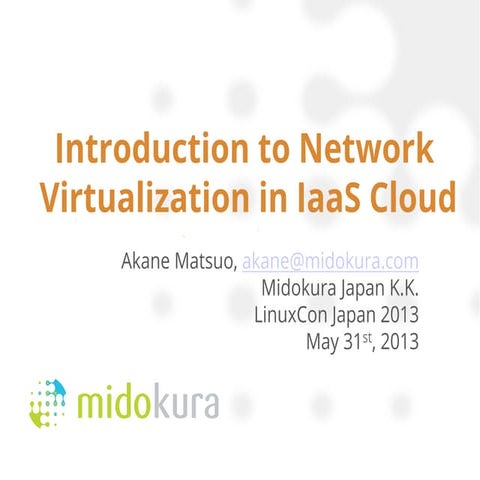 Introduction to Network Virtualization for IaaS Cloud by Midokura at LinuxCon...