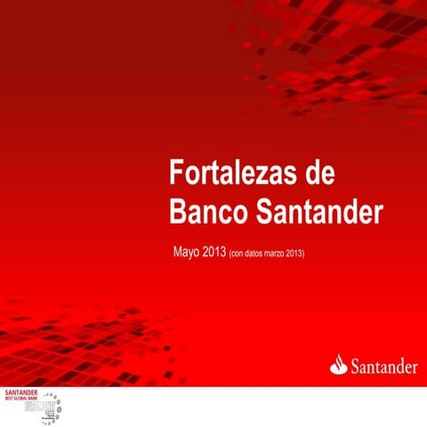 201305 Fortalezas Banco Santander