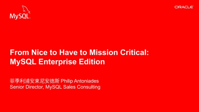 From Nice to Have to Mission Critical: MySQL Enterprise Edition