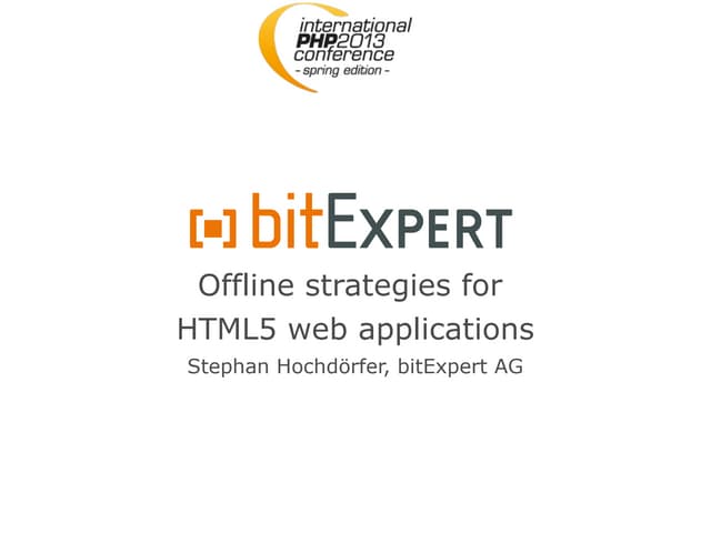 Offline Strategies for HTML5 Web Applications - ipc13