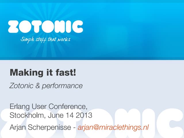 Making it fast: Zotonic & Performance