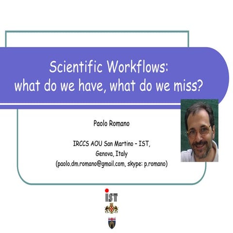 Scientific Workflows: what do we have, what do we miss?