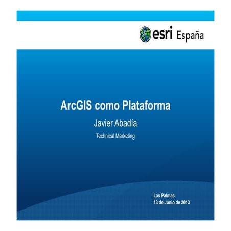 2013 06 arc_gis_como_plataforma-canarias