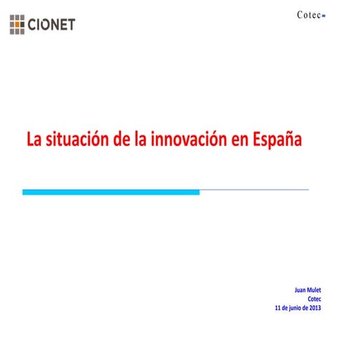 201306 La Situacion de la Innovacion en España