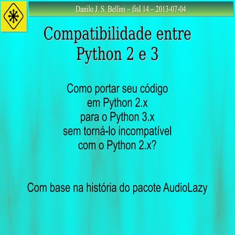 (2013-07-05) [fisl] Compatibilidade entre Python 2 e 3