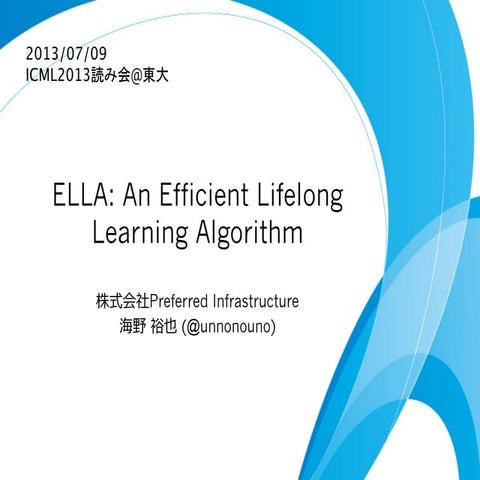 ICML2013読み会 ELLA: An Efficient Lifelong Learning Algorithm