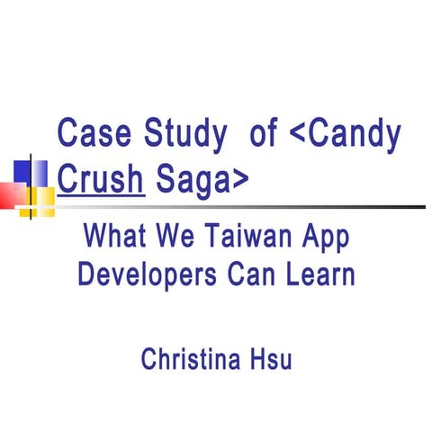 20130720 case study of candy crush saga