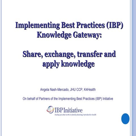 IBP Knowledge Gateway - Share, exchange, transfer and apply knowledge