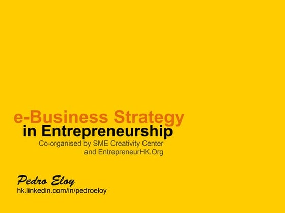 ebusiness Strategy in Entrepreneurship 1: Pedro Eloy at SMECC - 20130806