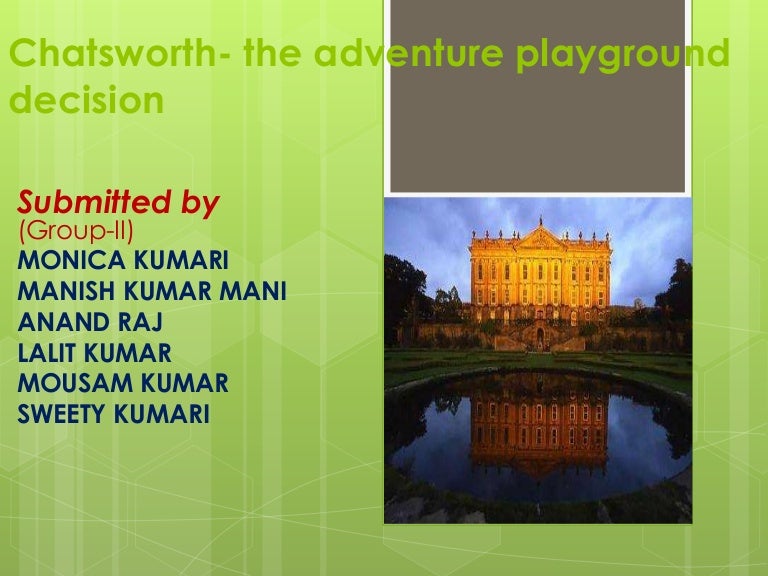 Examples of student case study for chatsworth the adventure playground decision 07 picture