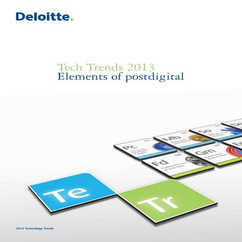 201308 Deloitte   Tech Trends 2013 - Elements of Post Digital.pdf 