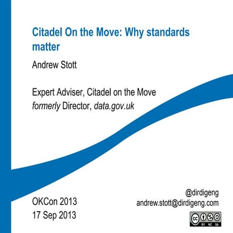 Citadel on the Move: Why standards matter - presentation at #OKCon 2013