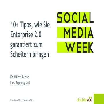 Workshop Social Media Week - 10 Tipps, wie Sie Enterprise 2.0 garantiert zum ...