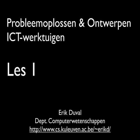 Probleemoplossen & Ontwerpen , ICT-werktuigen:   Les 1