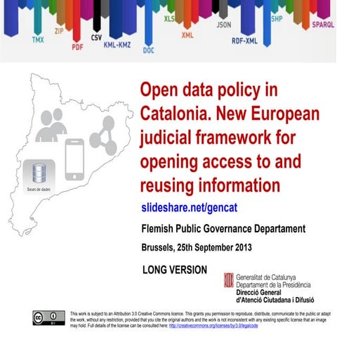 Open data policy in Catalonia. New European judicial framework for opening ac...