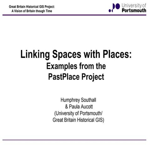 Linking Spaces with Places: Examples from thePastPlace Project