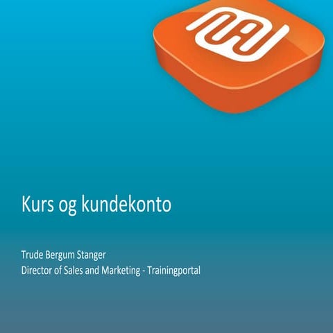 2013 09 Trainingportal Kundekveld - Kurs brukerkonto