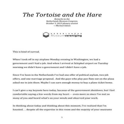 The Tortoise and the Hare, Netherlands Museum Congres