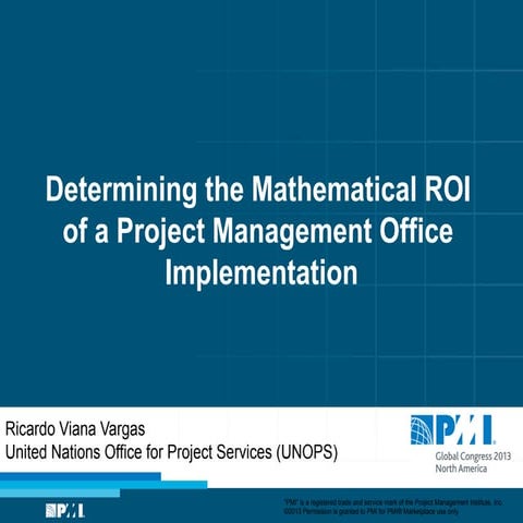Determining the Mathematical ROI of a Project Management Office (PMO) Impleme...
