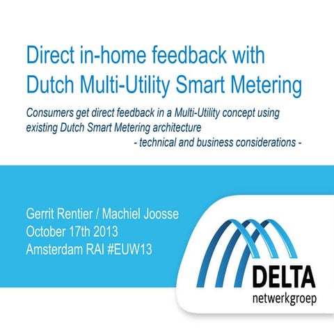 Dutch multi utility smart metering with direct in home feedback