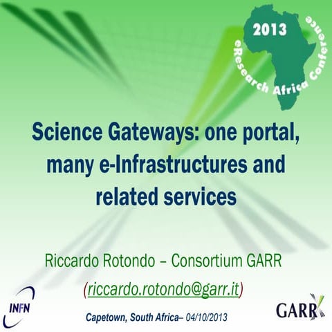 Science Gateways: one portal, many e-Infrastructures and related services