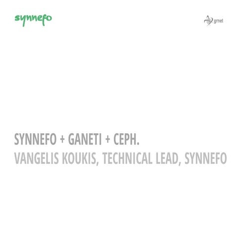 London Ceph Day: Unified Cloud Storage with Synnefo + Ceph + Ganeti