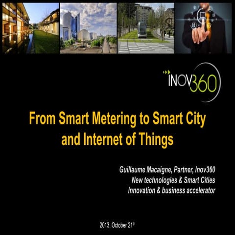INOV360_From Smart Metering to Smart Cities and Internet of Things 