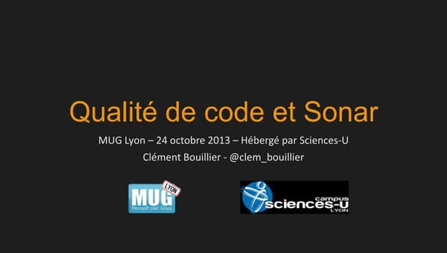 20131024   qualité de code et sonar - mug lyon