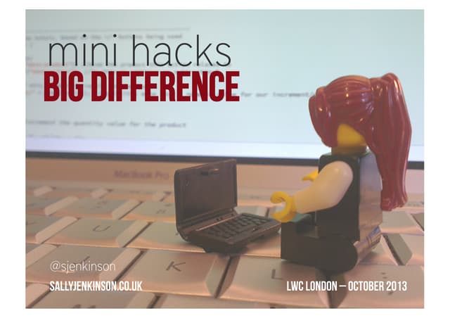 Mini hacks, big difference