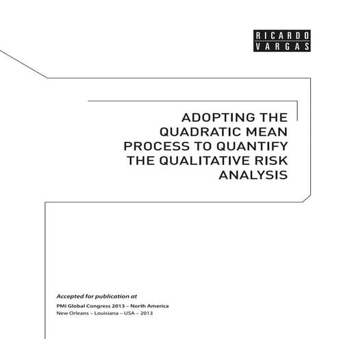 Adopting the Quadratic Mean Process to Quantify the Qualitative Risk Analysis