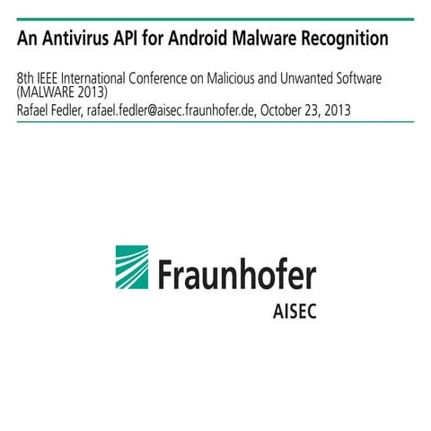 An Antivirus API for Android Malware Recognition 