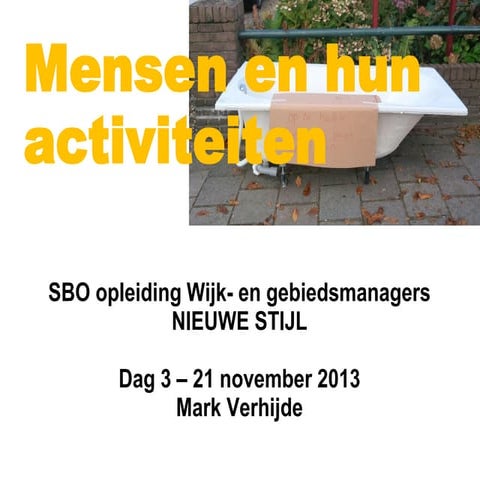 Presentatie SBO opleiding Wijkmanager Nieuwe Stijl - Bottom up initiatieven