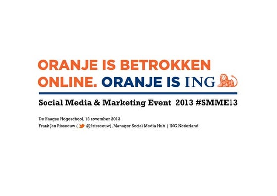 Oranje is Betrokken Online, Oranje is ING #smme13