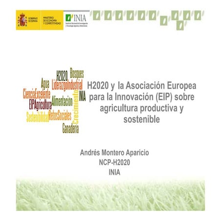 20131105 Taller h2020 Oportunidades en el sector agroalimentario. Andrés Montero