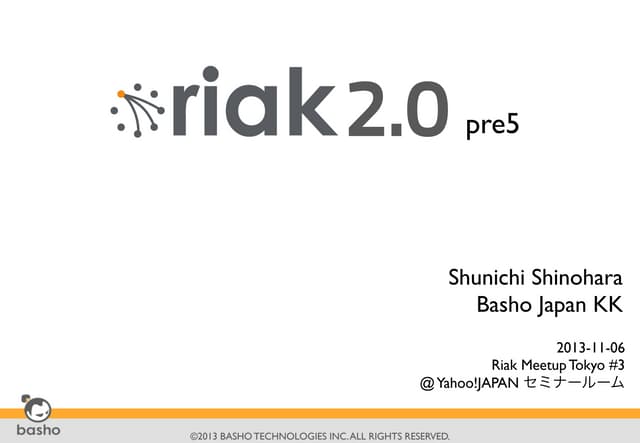 Riak 2.0 pre5 @ Riak Meetup #3