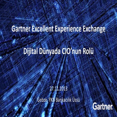 Gartner EEE - CIO 2013 - Gartner Açılış Sunumu