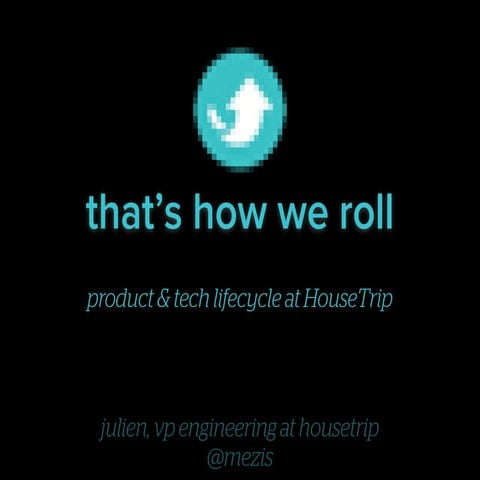 How we Roll: engineering organisation at HouseTrip