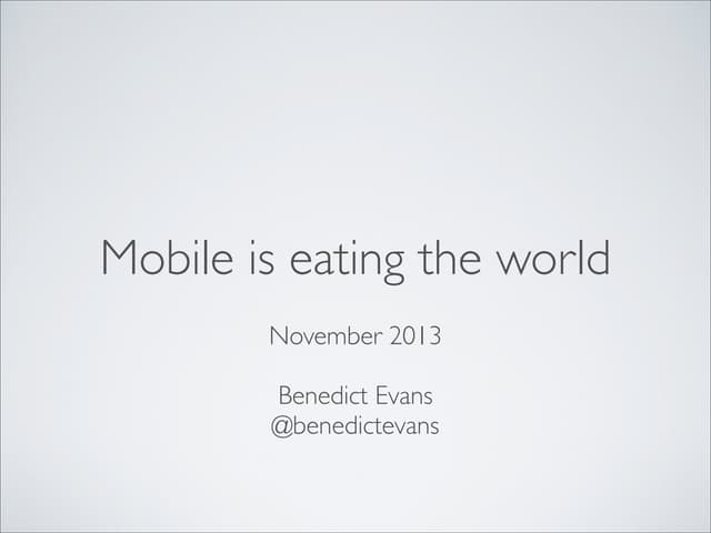 2013 11 mobile eating the world