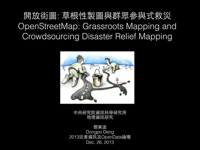 OpenStreetMap: Grassroots Mapping and Crowdsourcing Disaster Relief Mapping
