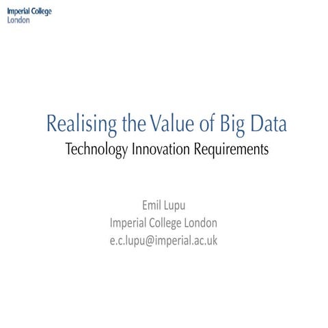 Realising the Value of Big Data, Technology Innovation Requirements