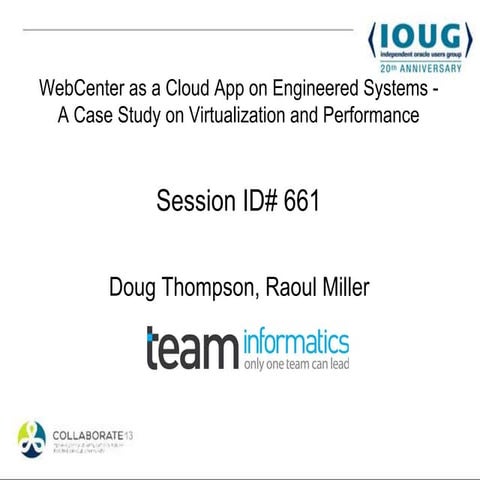 WebCenter as a Cloud App on Exalogic – A Case Study on Virtualization and Per...